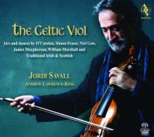 The Celtic Viol - Airs and Dances by O'Carolan, Simon Fraser, Niel Gow, James Macpherson, William Marshall and Traditional Irish & Scottish SACD